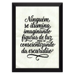 Quadro Ninguém Se Ilumina Imaginando