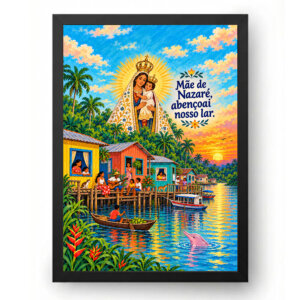 Quadro de Nossa Senhora de Nazaré Bênção sobre os Lares Ribeirinhos